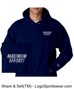 Maximum Effort! Hooded Sweatshirt Design Zoom